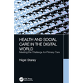 Health and Social Care in the Digital World: Meeting the Challenge for Primary Care