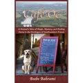 Café Oc: A Nomad's Tales of Magic, Mystery, and Finding Home in the Dordogne of Southwestern France