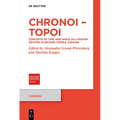 Chronoi - Topoi: Concepts of Time and Space as Literary Devices in Second Temple Judaism