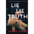 Lie Lie Truth: A Psychological Thriller