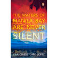 The Waters of Manila Bay Are Never Silent