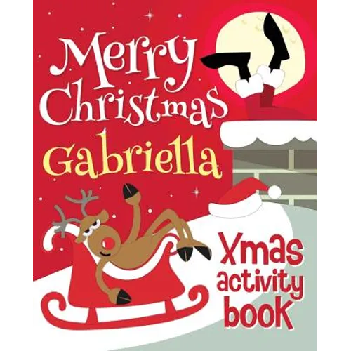 Merry Christmas Gabriella - Xmas Activity Book: (Personalized Children's Activity Book)
