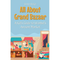 All About Grand Bazaar: A Kid's Guide to Istanbul's Ancient Market