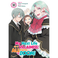 My Next Life as a Villainess: All Routes Lead to Doom! (Manga) Vol. 10