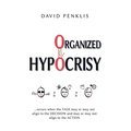 Organized Hypocrisy