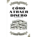 Cómo atraer dinero: Su derecho a ser rico