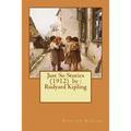 Just So Stories (1912) by: Rudyard Kipling