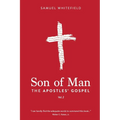 Son of Man: The Apostles' Gospel