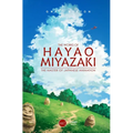 The Works of Hayao Miyazaki: The Master of Japanese Animation