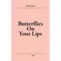 Butterflies on Your Lips: Butterflies on My lips