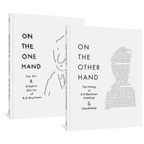 On the One Hand / On the Other Hand: The Art and Graphic Stories of R. O. Blechman / The Writing of R. O. Blechman Published and Unpublished