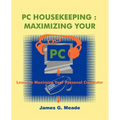 PC Housekeeping: Maximizing Your PC