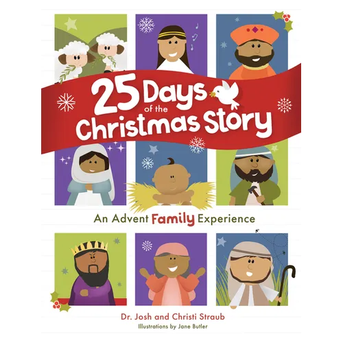 25 Days of the Christmas Story: An Advent Family Experience