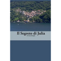 Italian Easy Reader: Il Segreto di Julia