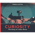 Curiosity: The Story of a Mars Rover
