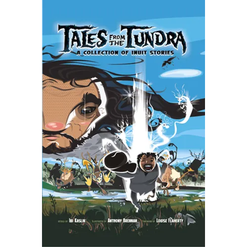 Tales from the Tundra: A Collection of Inuit Stories