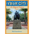 YBOR CITY Its Story in Pictures