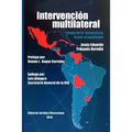 Intervención Multilateral En Venezuela. Triunfo de la Democracia Frente Al Populismo