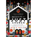 Becoming a Just Church: Cultivating Communities of God's Shalom