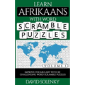 Learn Afrikaans with Word Scramble Puzzles Volume 1: Learn Afrikaans Language Vocabulary with 110 Challenging Bilingual Word Scramble Puzzles