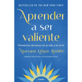 Aprender a Ser Valiente / How We Learn to Be Brave