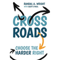 Crossroads: Choose the Harder Right