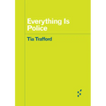 Everything Is Police