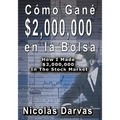 Como Gane $2,000,000 En La Bolsa / How I Made $2,000,000 in the Stock Market