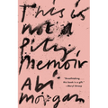 This Is Not a Pity Memoir