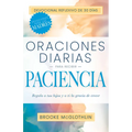 Oraciones Diarias Para Recibir Paciencia: Regala a Tus Hijos, Y a Ti, La Gracia de Crecer