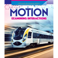 Motion: Examining Interactions