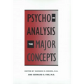 Psychoanalysis: The Major Concepts (Revised)