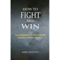 How to Fight and Win: Leadership Lessons from Joshua's First Battle