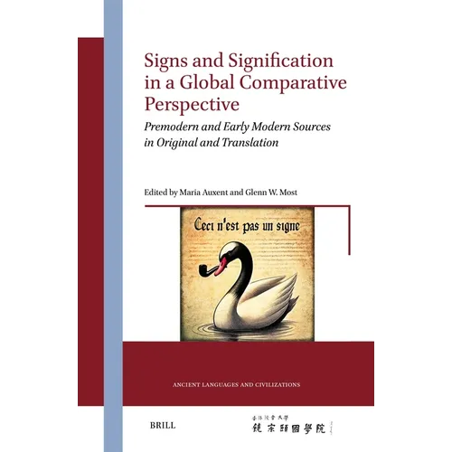 Signs and Signification in a Global Comparative Perspective: Premodern and Early Modern Sources in Original and Translation