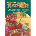 Detective Raptor: Jurassic Rap
