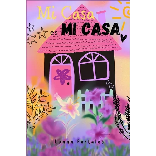 Mi Casa es Mi Casa
