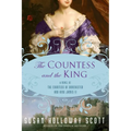 The Countess and the King: A Novel of the Countess of Dorchester and King James II
