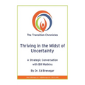 Thriving in the Midst of Uncertainty: A Strategic Conversation with Bill Watkins