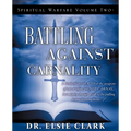 Spiritual Warfare Volume Two - Battling Against Carnality
