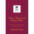 Time-Travel and Harry Potter: How Time Turning Works in the Prisoner of Azkaban and the Cursed Child, (Revised Edition)