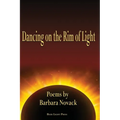 Dancing on the Rim of Light