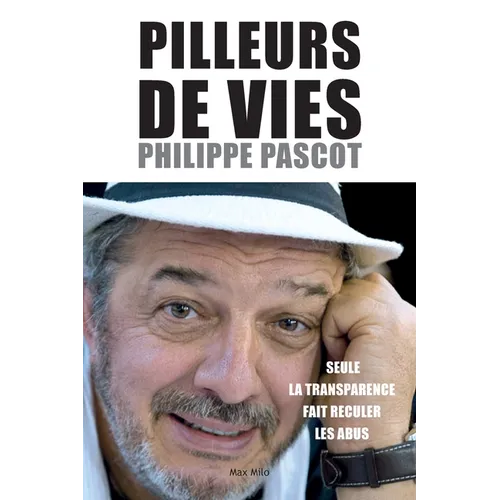 Pilleurs de vies: Seule la transparence fait reculer les abus