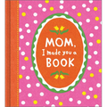 Mom, I Made You a Book