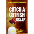Catch a Catfish Killer