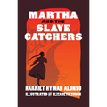 Martha and the Slave Catchers