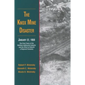 The Knox Mine Disaster, January 22, 1959: The Final Years of the Northern Anthracite Industry and the Effort to Rebuild a Regional Economy