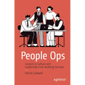 People Ops: Lessons in Culture and Leadership from Building Startups