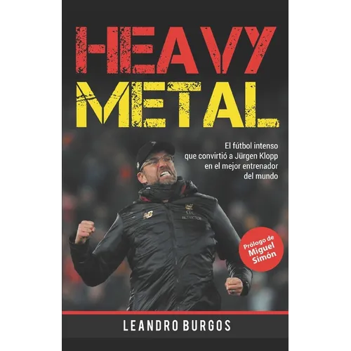 Heavy Metal: El fútbol intenso que convirtió a Jürgen Klopp en el mejor entrenador del mundo
