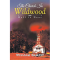 The Church In Wildwood: Hell is Near