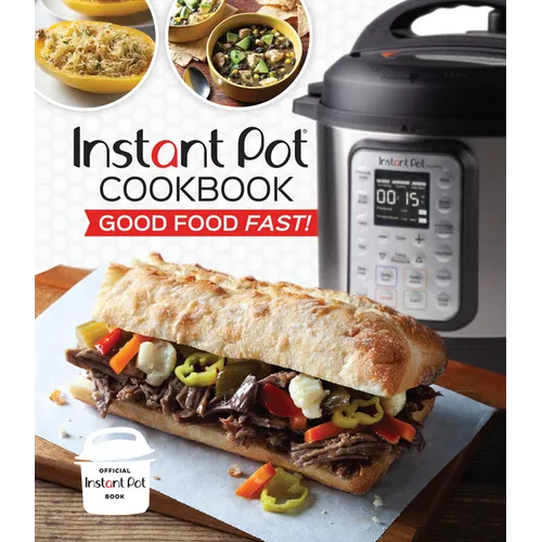 Instant Pot Cookbook: Good Food Fast!